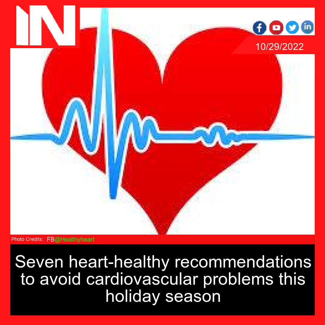 Seven heart-healthy recommendations to avoid cardiovascular problems this holiday season