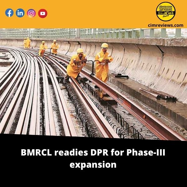 BMRCL readies DPR for Phase-III expansion