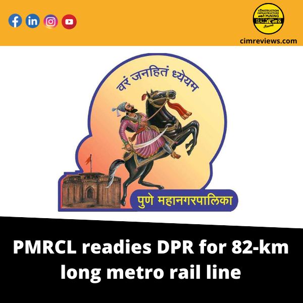 PMRCL readies DPR for 82-km long metro rail line