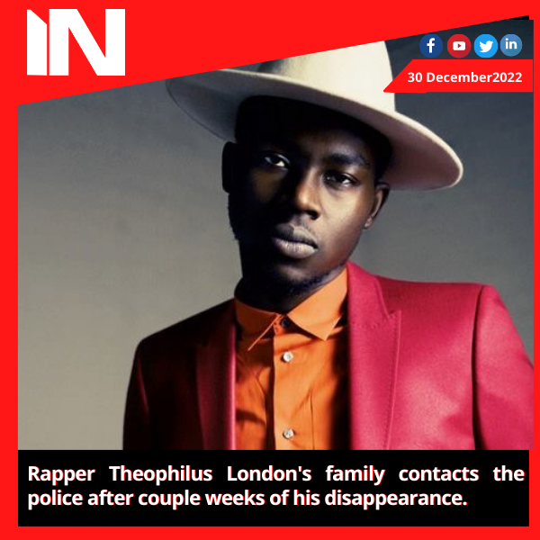 Rapper Theophilus London’s family contacts the police after couple weeks of his disappearance