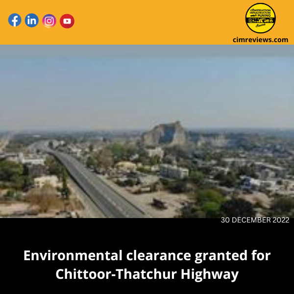 Environmental clearance granted for Chittoor-Thatchur Highway