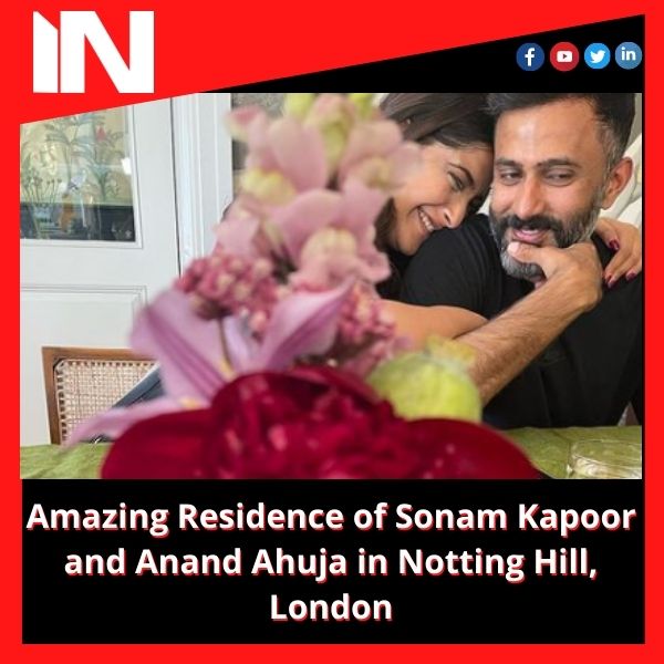 Amazing Residence of Sonam Kapoor and Anand Ahuja in Notting Hill, London