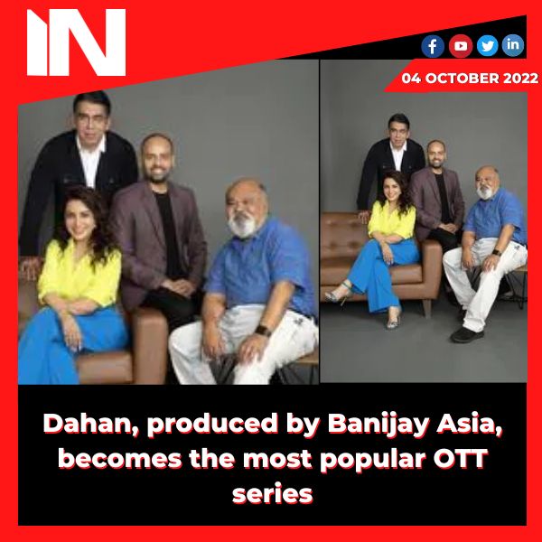 Dahan, produced by Banijay Asia, becomes the most popular OTT series.