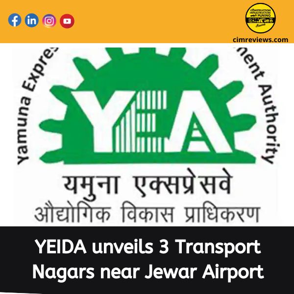 YEIDA unveils 3 Transport Nagars near Jewar Airport
