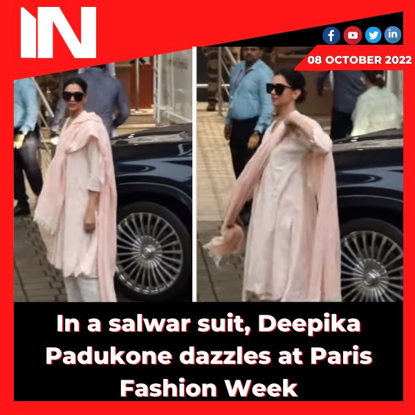 In a salwar suit, Deepika Padukone dazzles at Paris Fashion Week.