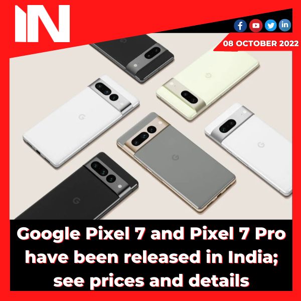 Google Pixel 7 and Pixel 7 Pro have been released in India; see prices and details