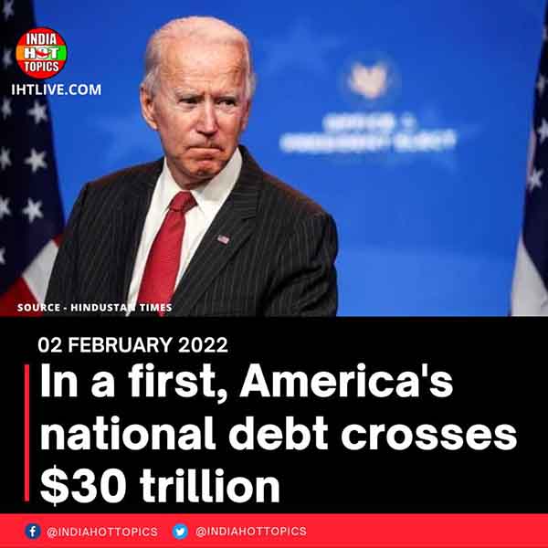 In a first, America’s national debt crosses  trillion