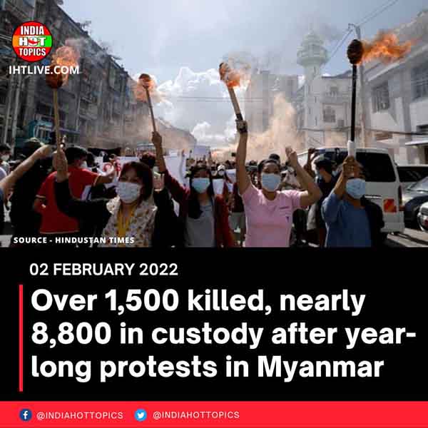 Over 1,500 killed, nearly 8,800 in custody after year-long protests in Myanmar