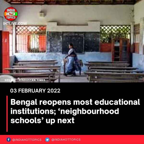 Bengal reopens most educational institutions; ‘neighbourhood schools’ up next