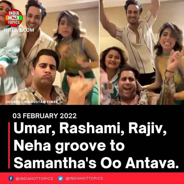 Umar, Rashami, Rajiv, Neha groove to Samantha’s Oo Antava