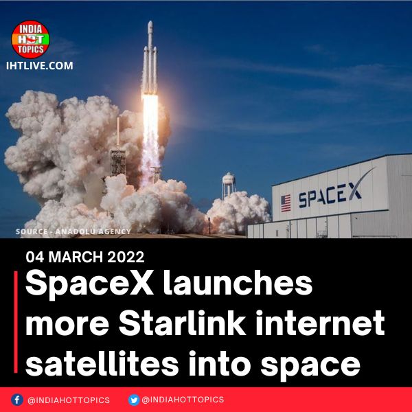 SpaceX launches more Starlink internet satellites into space