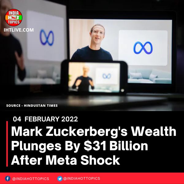 Mark Zuckerberg’s Wealth Plunges By  Billion After Meta Shock