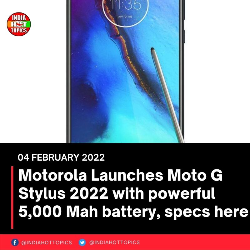 Motorola Launches Moto G Stylus 2022 with powerful 5,000 Mah battery, specs here
