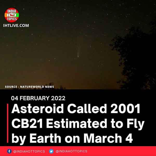 Asteroid Called 2001 CB21 Estimated to Fly by Earth on March 4