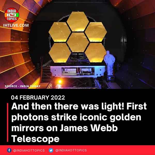 And then there was light! First photons strike iconic golden mirrors on James Webb Telescope