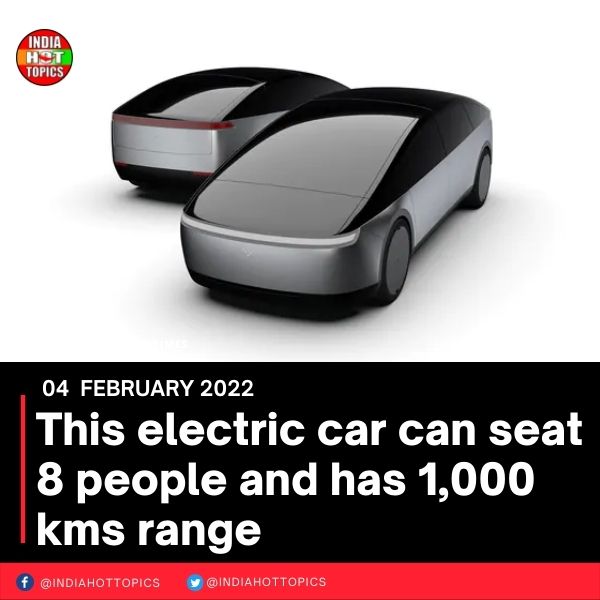This electric car can seat 8 people and has 1,000 kms range