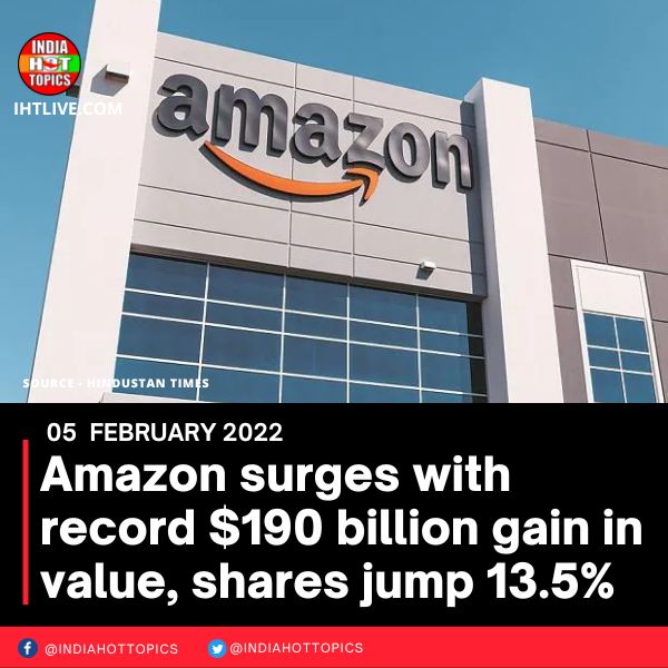 Amazon surges with record 0 billion gain in value, shares jump 13.5%