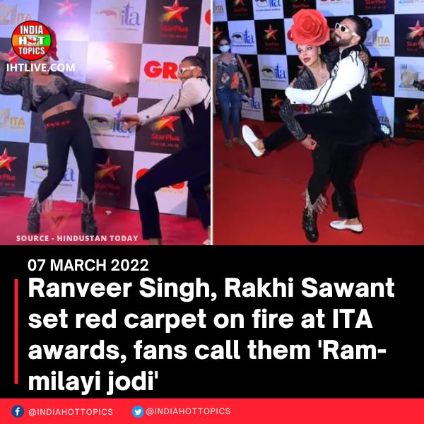Ranveer Singh, Rakhi Sawant set red carpet on fire at ITA awards, fans call them ‘Ram-milayi jodi’