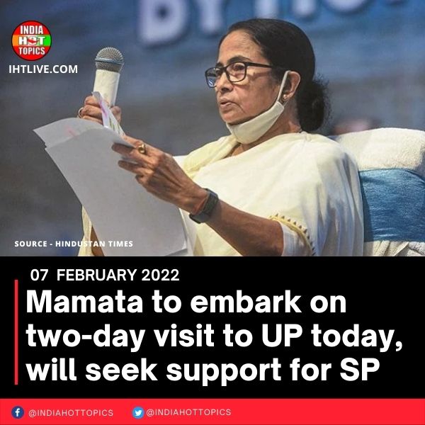 Mamata to embark on two-day visit to UP today, will seek support for SP