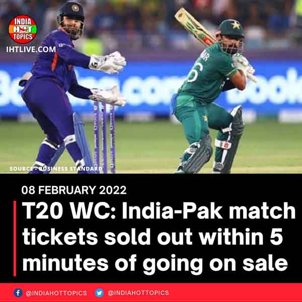 T20 WC: India-Pak match tickets sold out within 5 minutes of going on sale