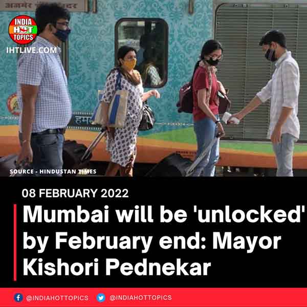 Mumbai will be ‘unlocked’ by February end: Mayor Kishori Pednekar
