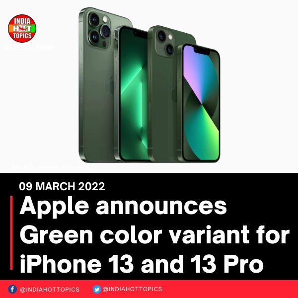 Apple announces Green color variant for iPhone 13 and 13 Pro