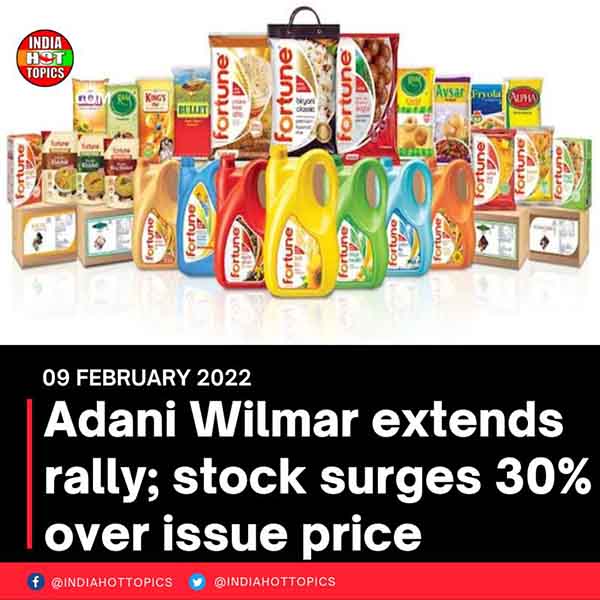 Adani Wilmar extends rally; stock surges 30% over issue price