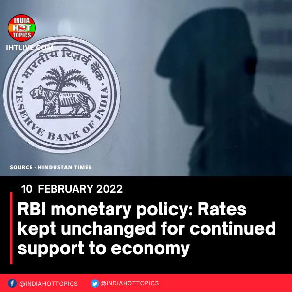 RBI monetary policy: Rates kept unchanged for continued support to economy