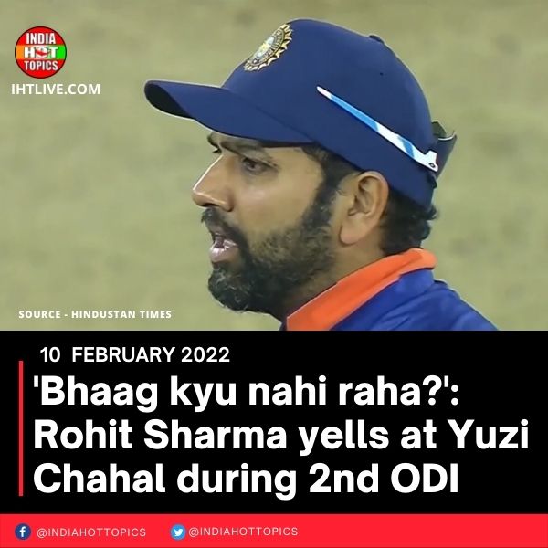 ‘Bhaag kyu nahi raha?’: Rohit Sharma yells at Yuzi Chahal during 2nd ODI