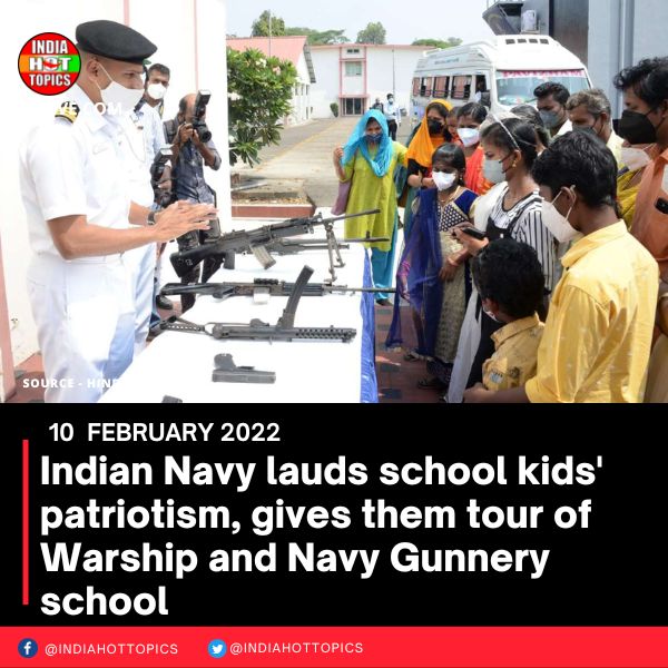 Indian Navy lauds school kids’ patriotism, gives them tour of Warship and Navy Gunnery school