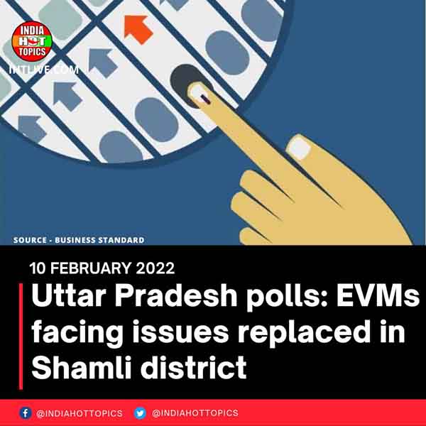 Uttar Pradesh polls: EVMs facing issues replaced in Shamli district