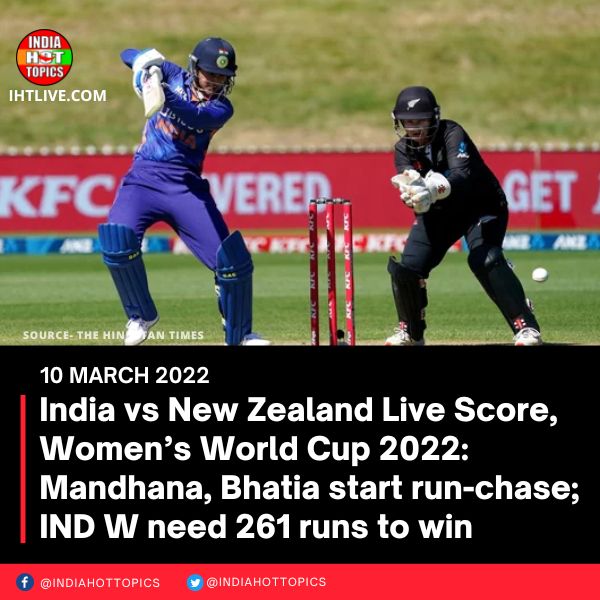India vs New Zealand Live Score, Women’s World Cup 2022: Vastrakar picks up four as NZ W post 260/9 in 50 overs
