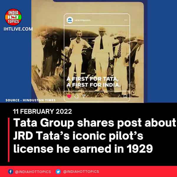 Tata Group shares post about JRD Tata’s iconic pilot’s license he earned in 1929