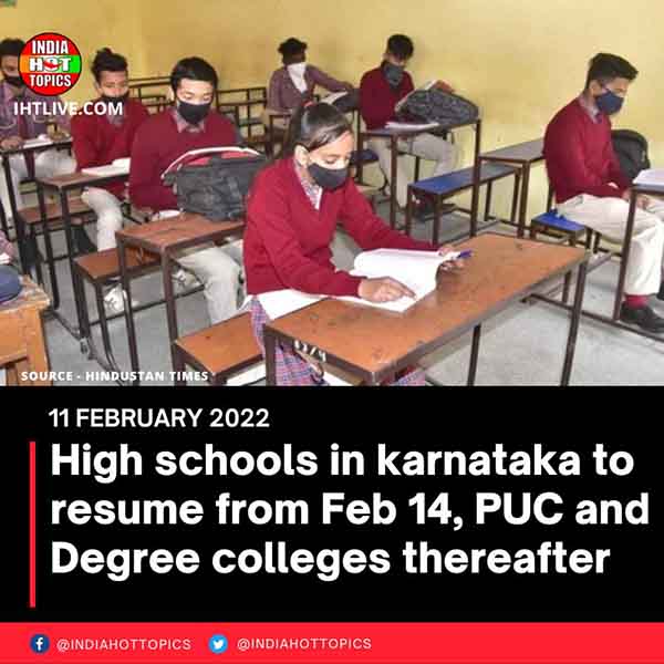 High schools in karnataka to resume from Feb 14, PUC and Degree colleges thereafter