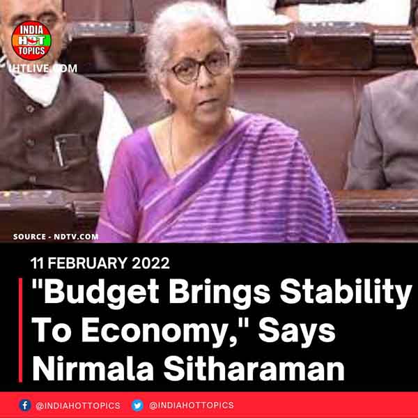 “Budget Brings Stability To Economy,” Says Nirmala Sitharaman