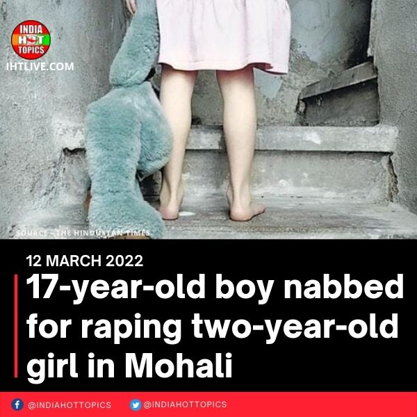 17-year-old boy nabbed for raping two-year-old girl in Mohali