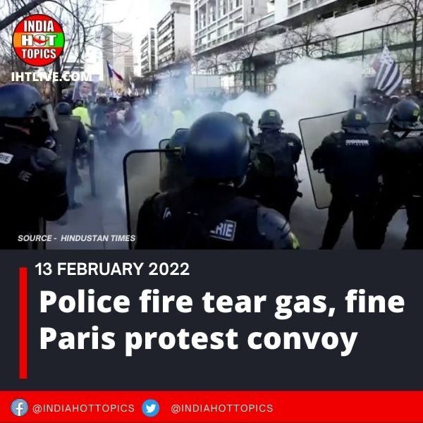 Police fire tear gas, fine Paris protest convo