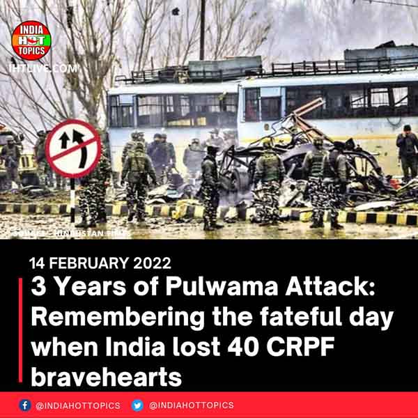 3 Years of Pulwama Attack: Remembering the fateful day when India lost 40 CRPF bravehearts