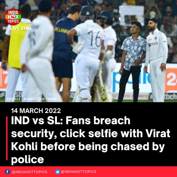 IND vs SL: Fans breach security, click selfie with Virat Kohli before being chased by police