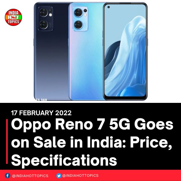 Oppo Reno 7 5G Goes on Sale in India: Price, Specifications