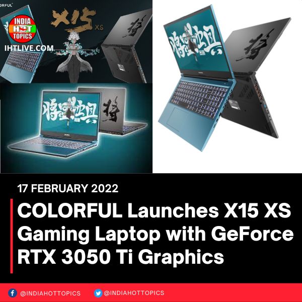COLORFUL Launches X15 XS Gaming Laptop with GeForce RTX 3050 Ti Graphics