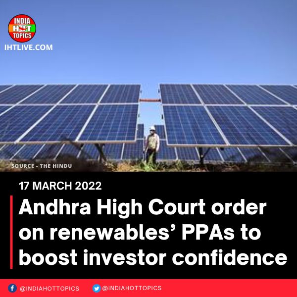 Andhra High Court order on renewables’ PPAs to boost investor confidence