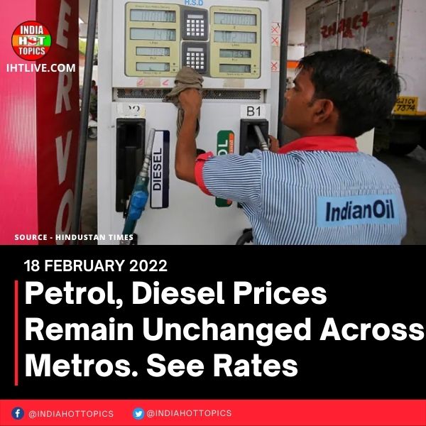 Petrol, Diesel Prices Remain Unchanged Across Metros. See Rates