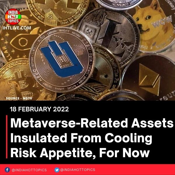 Metaverse-Related Assets Insulated From Cooling Risk Appetite, For Now