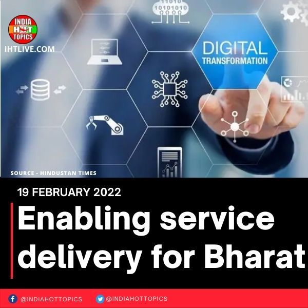 Enabling service delivery for Bharat