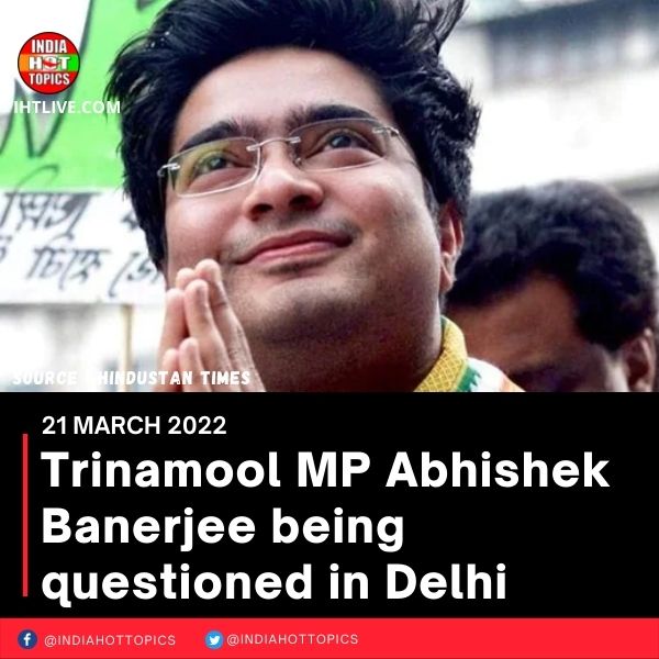Trinamool MP Abhishek Banerjee being questioned in Delhi