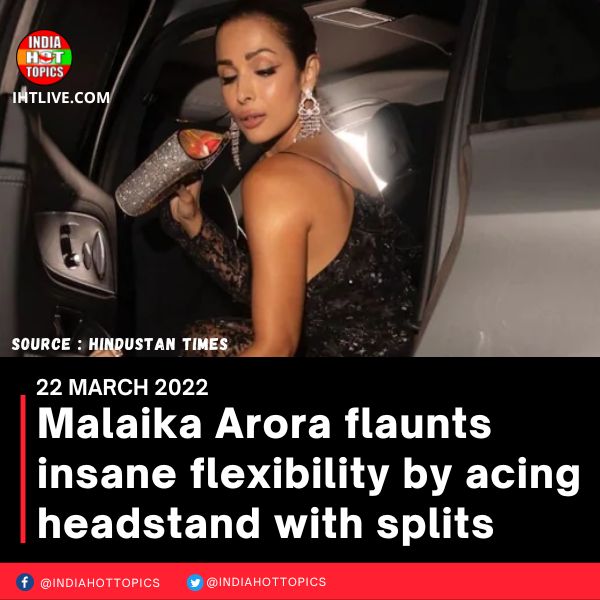 Malaika Arora flaunts insane flexibility by acing headstand with splits