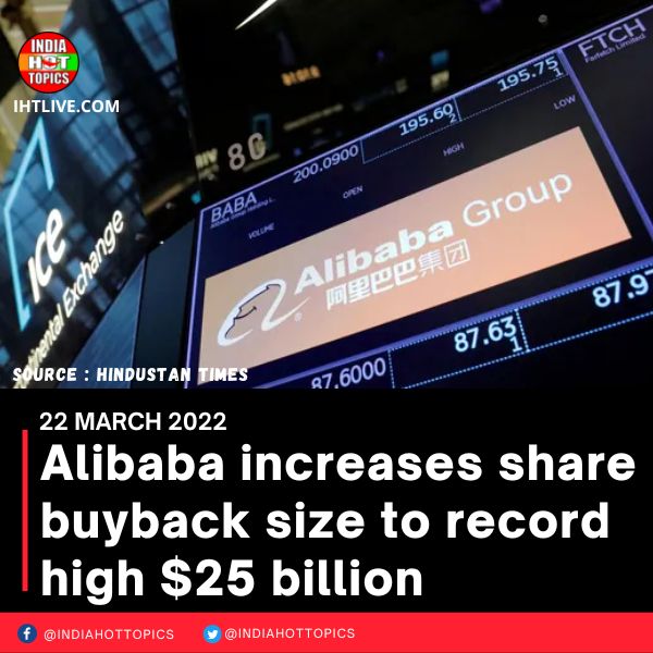 Alibaba increases share buyback size to record high  billion