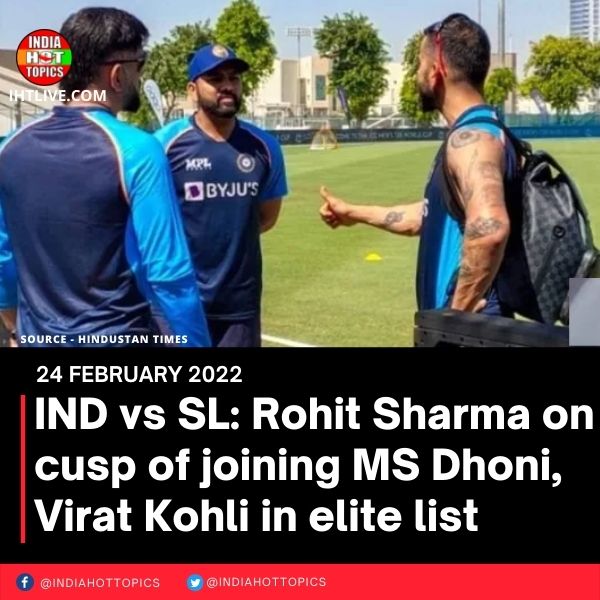 IND vs SL: Rohit Sharma on cusp of joining MS Dhoni, Virat Kohli in elite list