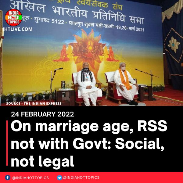 On marriage age, RSS not with Govt: Social, not legal